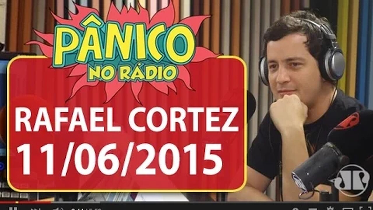 Rafael Cortez - Pânico - 11/06/2015