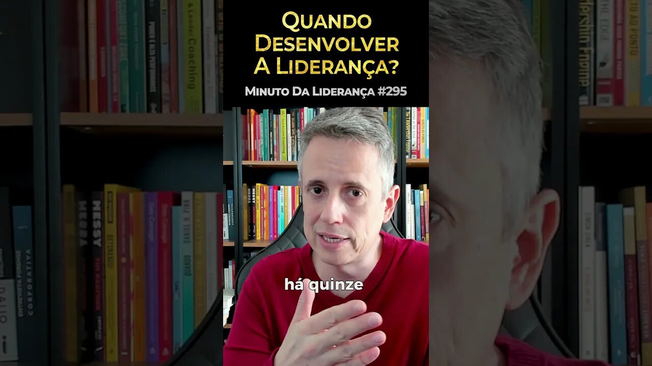 Quando Desenvolver A Liderança? #minutodaliderança 295