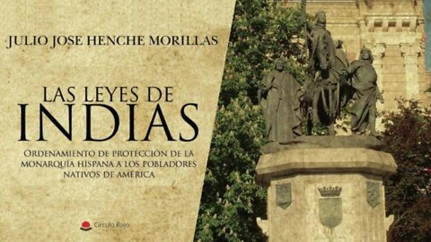 Las Leyes de Indias.