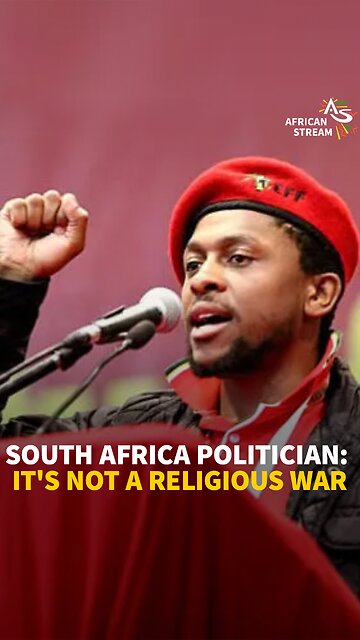 SOUTH AFRICA POLITICIAN: IT'S NOT A RELIGIOUS WAR