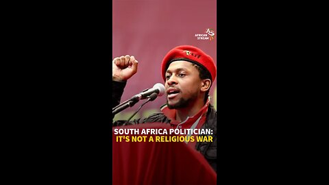 SOUTH AFRICA POLITICIAN: IT'S NOT A RELIGIOUS WAR