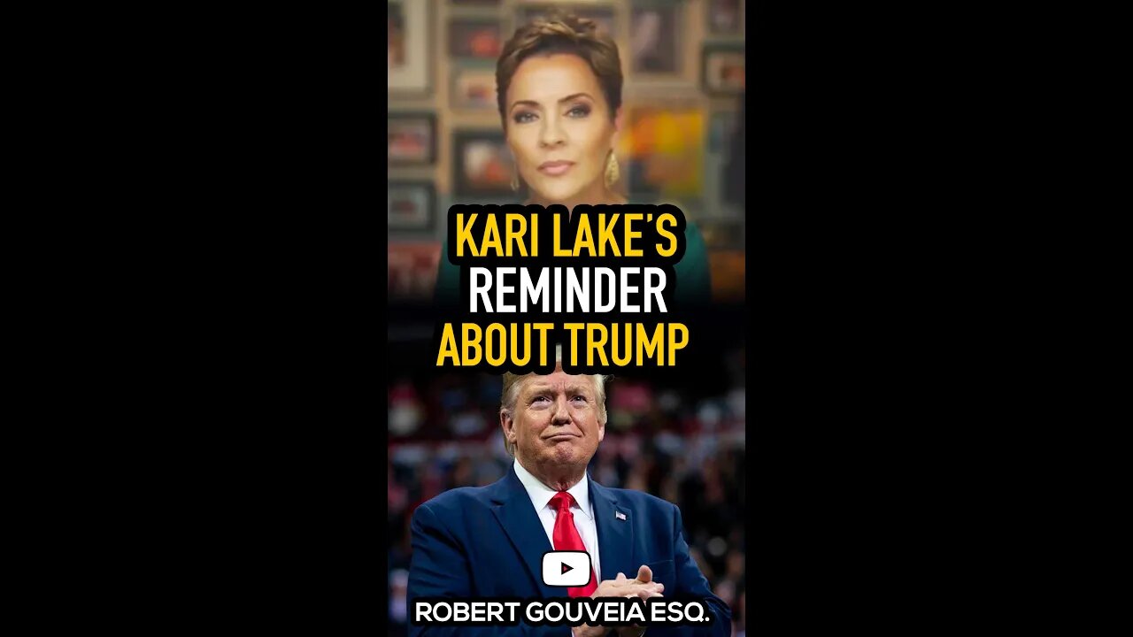 Kari Lake's REMINDER About Trump #shorts