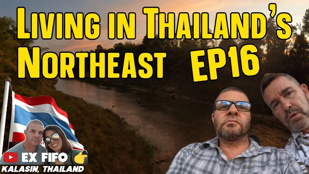 Living in Thailand's Northeast ep16