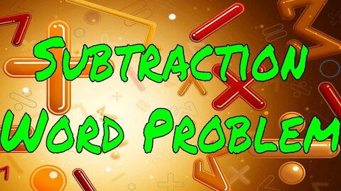 Subtraction Word Problem