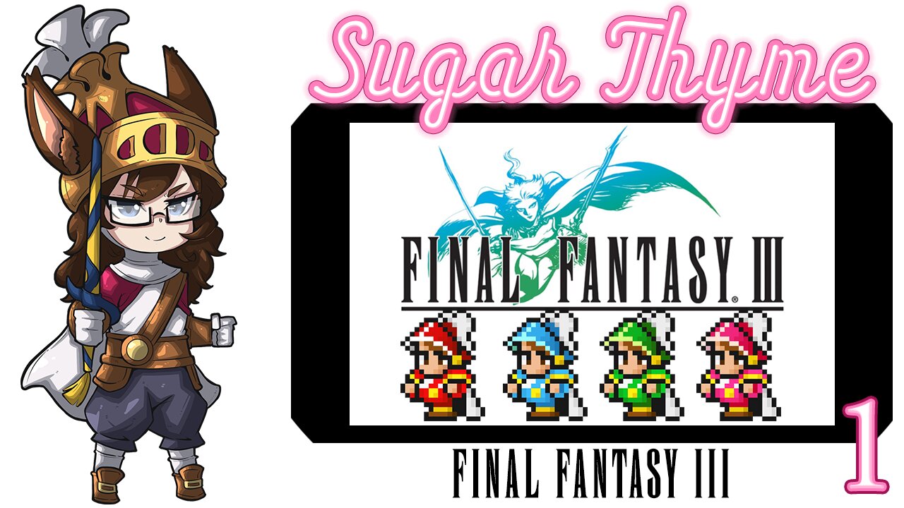 Onion Knights Charge!: Sugar Thyme plays Final Fantasy 3 Part 1