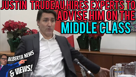 UNBELIEVABLE- Trudeau cabinet to hire experts on middle class during pre parliament retreat.