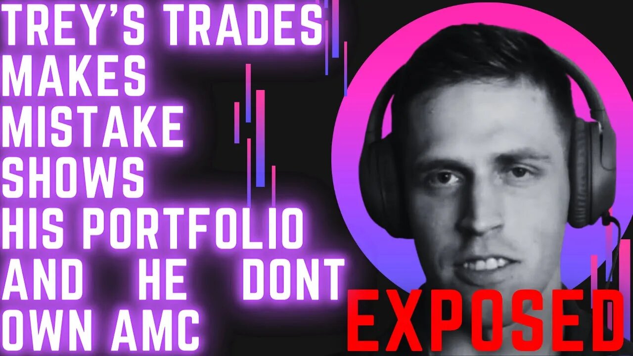 Trey's Trades Exposed Himself He Don't Own AMC: Did His Selling Of AMC Stock Cause The Price To Fall