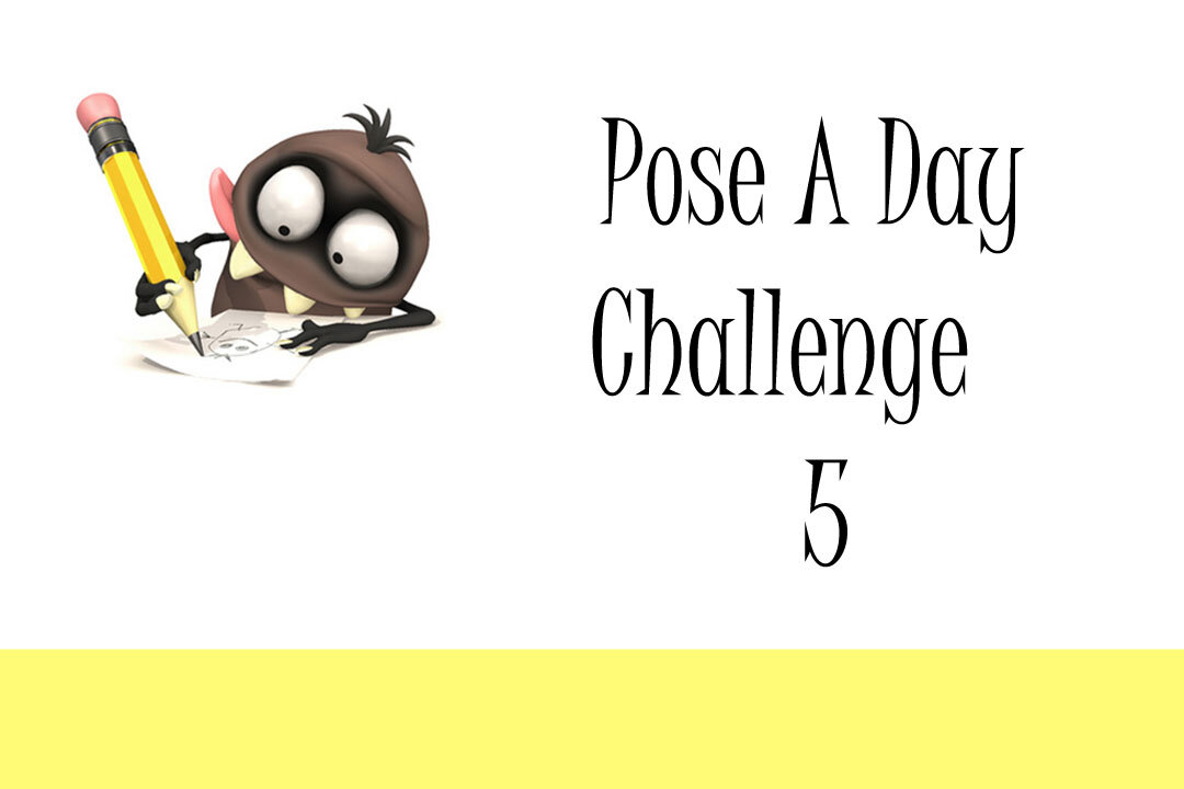 Pose A Day Challenge 5