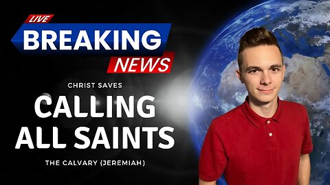 Calling All Saints | with The Calvary (Jeremiah).