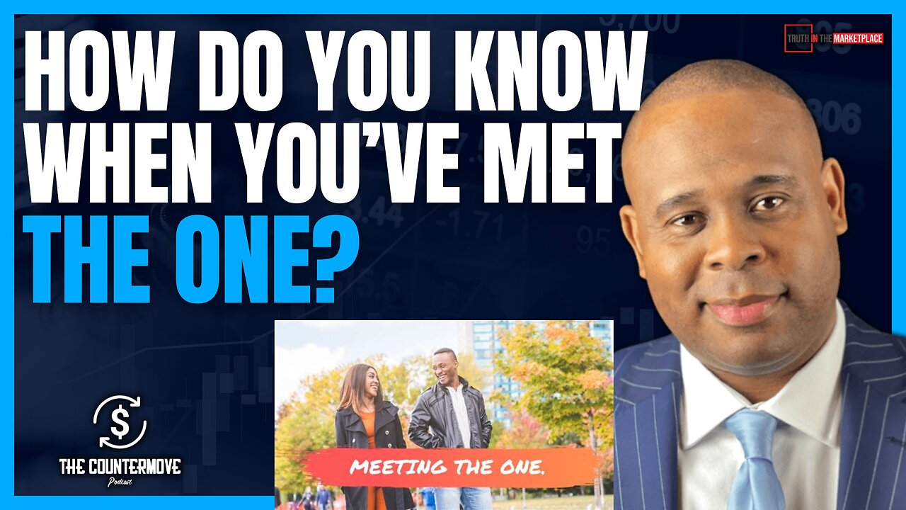 BREAKING: How Do You Know When You’ve Met The One