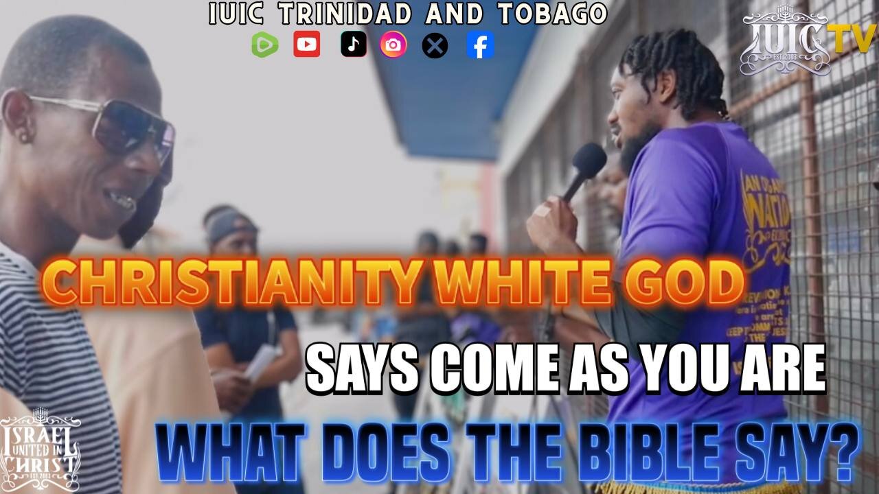 CHRISTIANITY WHITE GOD SAYS COME AS YOU ARE. WHAT DOES THE BIBLE SAY?