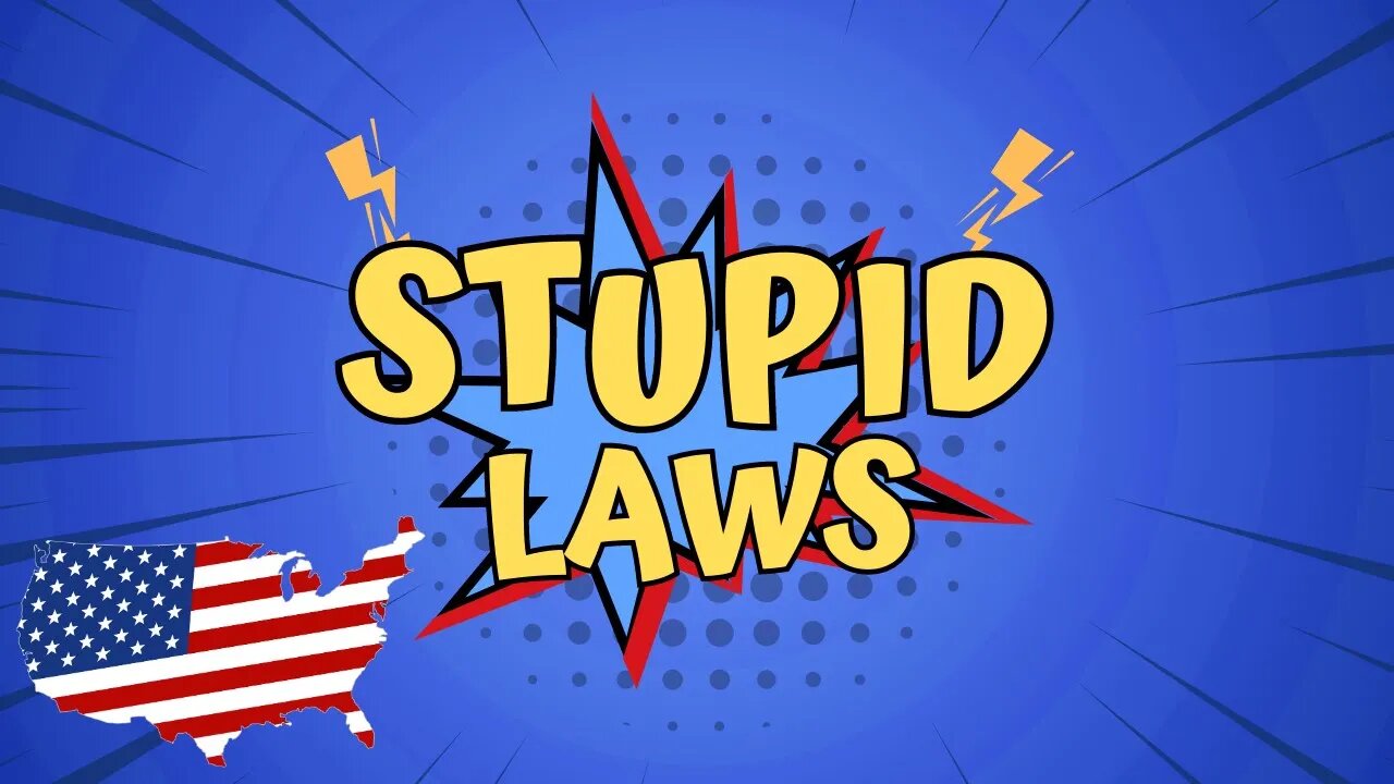 You Won't Believe The Stupid Laws In The Us!