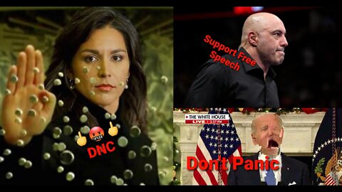 Tulsi Gabbard Flips Off DNC, Joe Rogan & Free Speech, Biden Admits Conflict Escalation