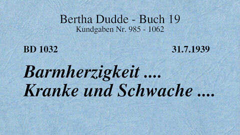 BD 1032 - BARMHERZIGKEIT .... KRANKE UND SCHWACHE ....