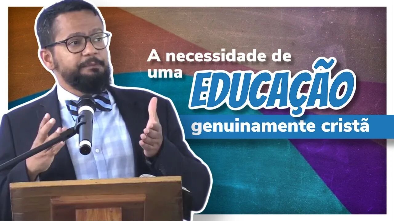 A Necessidade de uma Educação Genuinamente Cristã - Homeschooling Brasil