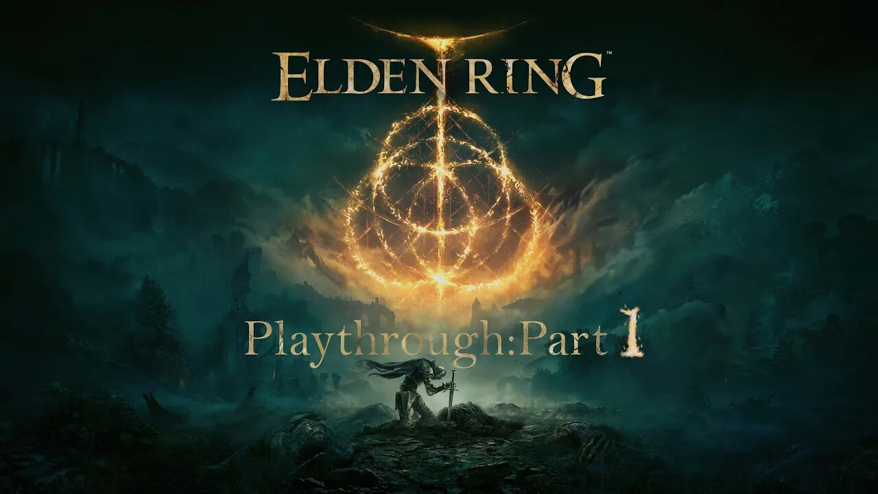 Elden Ring: Playthrough - Part 1