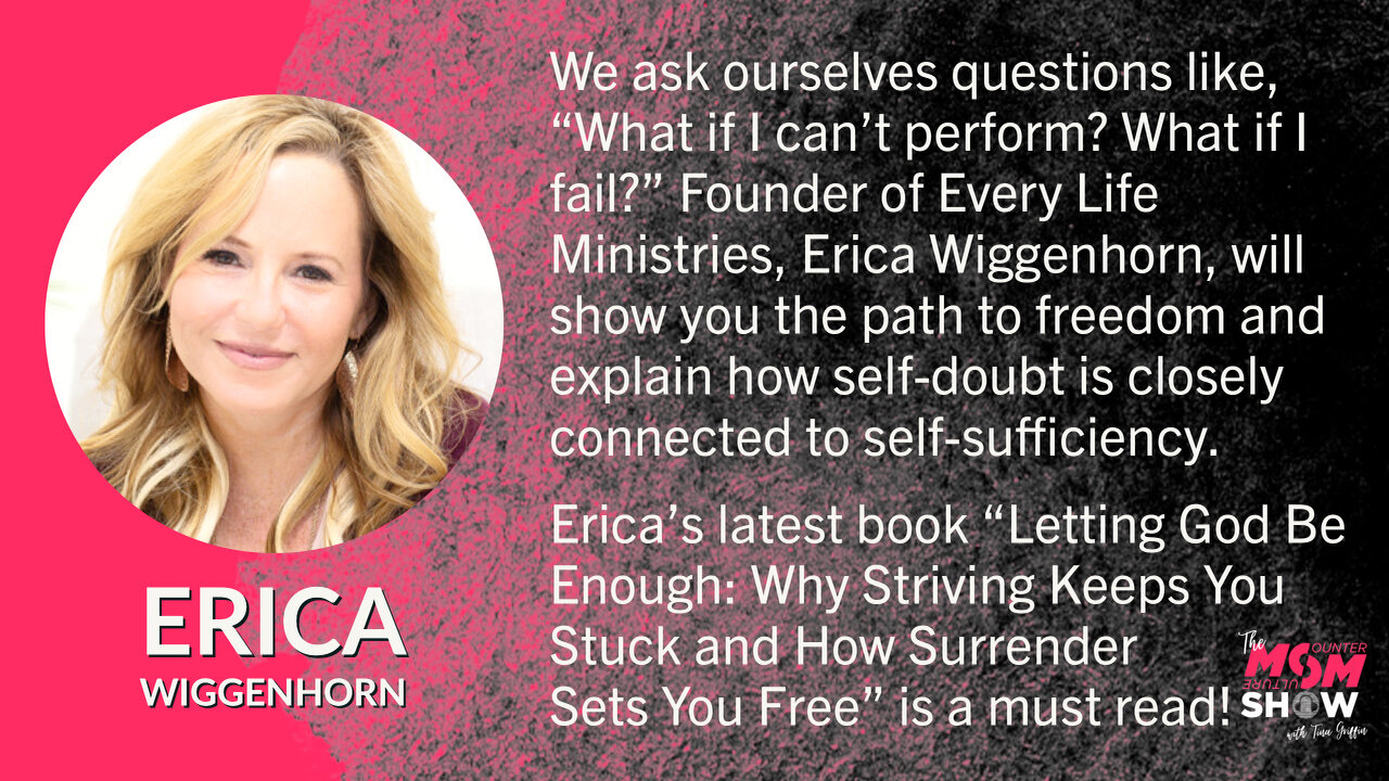 Ep. 115 - Author Erica Wiggenhorn Discusses Overcoming the Fear of Inadequacy