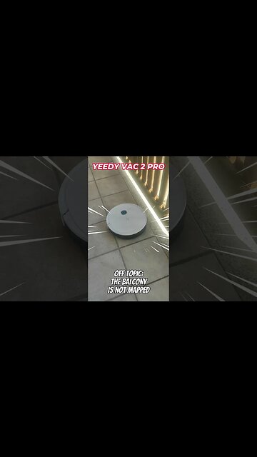 OFF TOPIC: Yeedy Vac 2 Pro... The Robot that Transforms Your Balcony into a Clean Paradise?