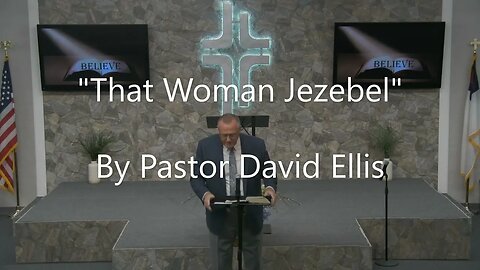 "That Woman Jezebel" By Pastor David Ellis