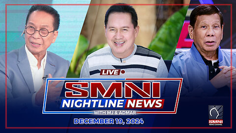 LIVE: SMNI Nightline News with Admar Vilando & MJ Mondejar | December 19, 2024 - Huwebes