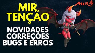 MIR TENÇÃO - NOVIDADES E BUGS ERROS