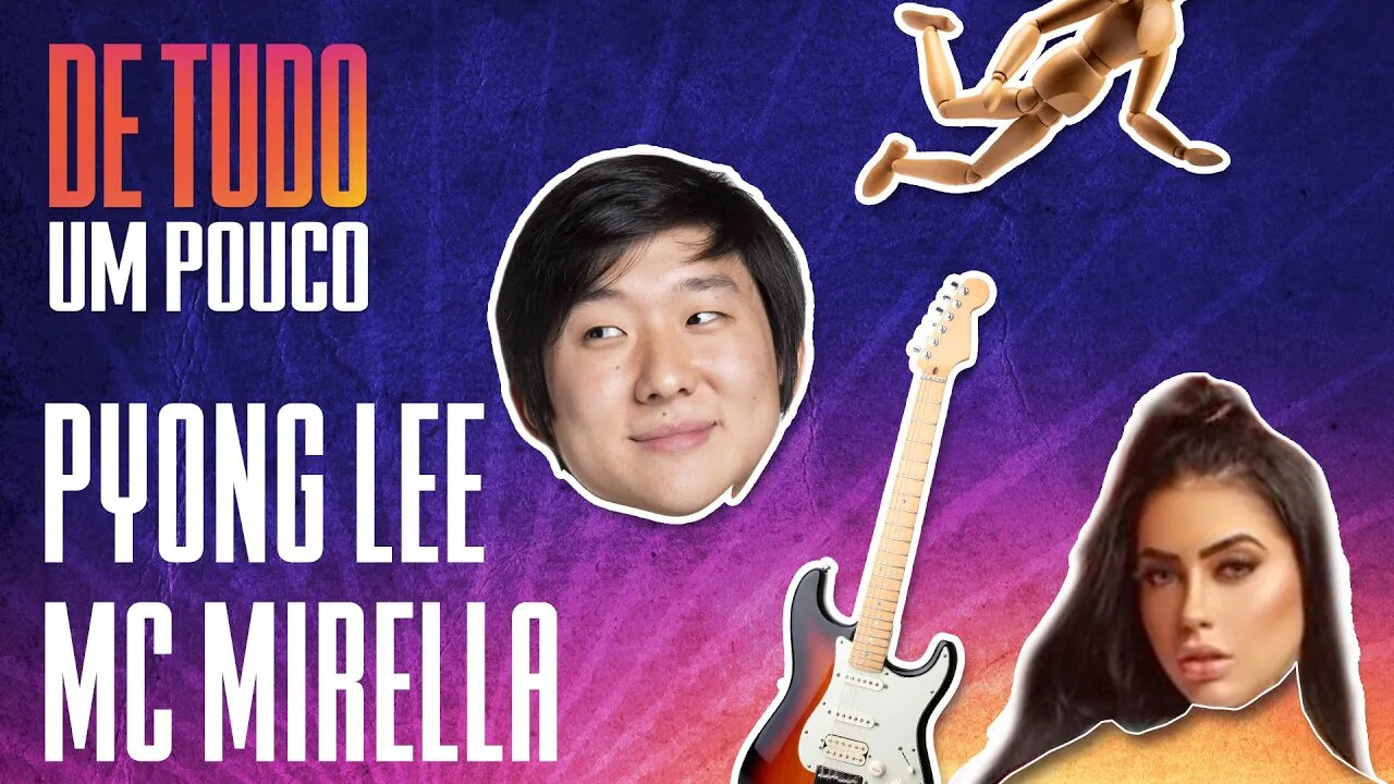 PYONG LEE E MC MIRELLA - DE TUDO UM POUCO - 29/12/20