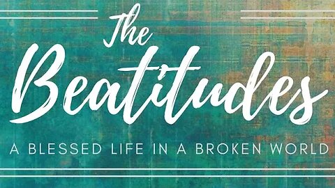 Beatitudes our blueprint for living Episode 1