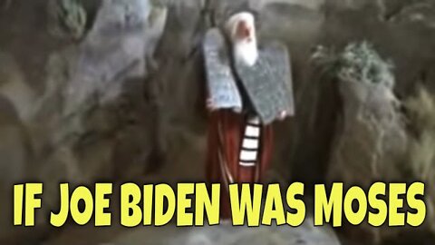 If Joe Biden was Moses…