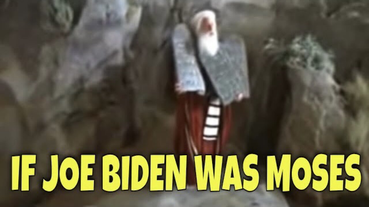 If Joe Biden was Moses…