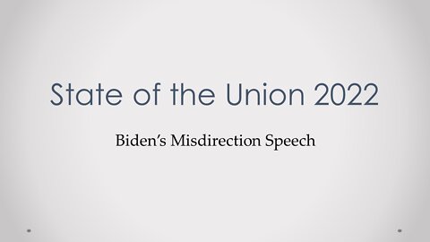 Biden State of the Union Full of Misdirection