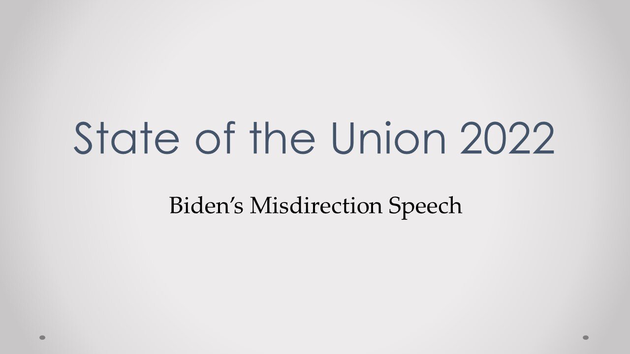 Biden State of the Union Full of Misdirection