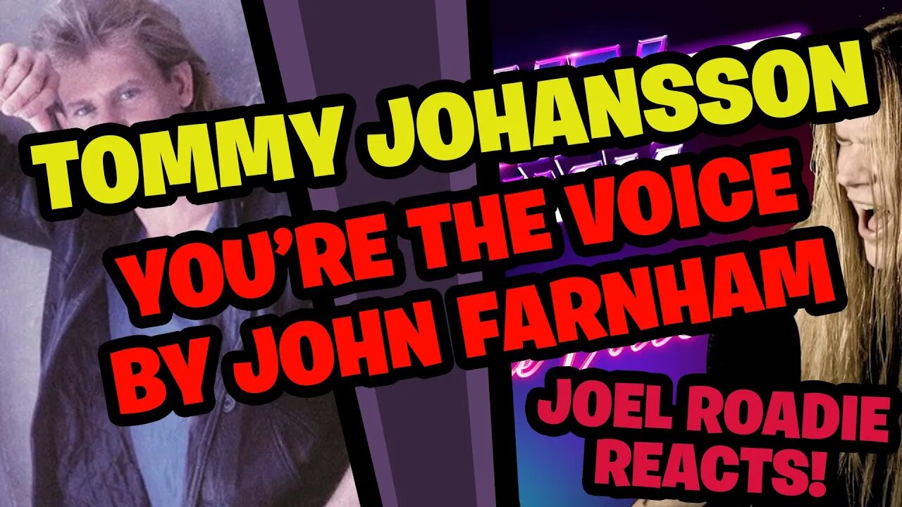 YOU’RE THE VOICE (John Farnham) - Tommy Johansson - Roadie Reacts