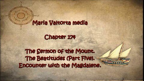 The Sermon of the Mount. The Beatitudes (Part Five). Encounter with the Magdalene.