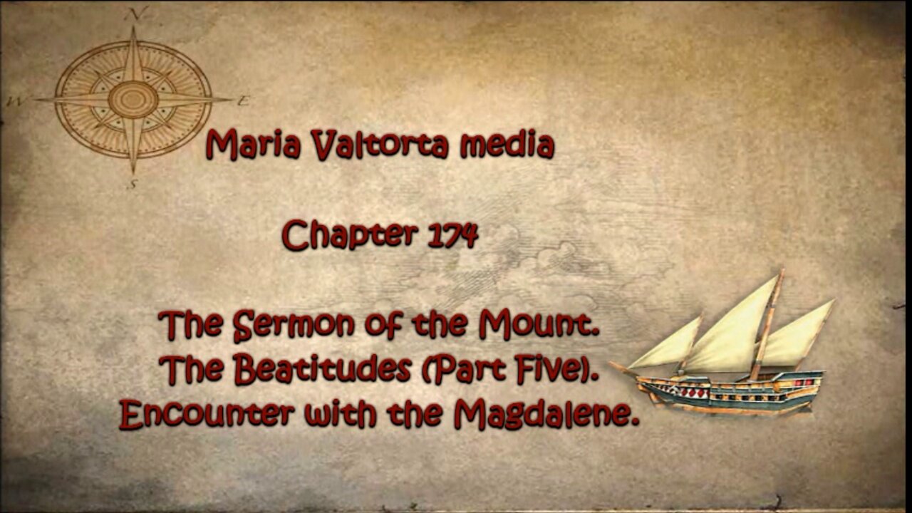 The Sermon of the Mount. The Beatitudes (Part Five). Encounter with the Magdalene.