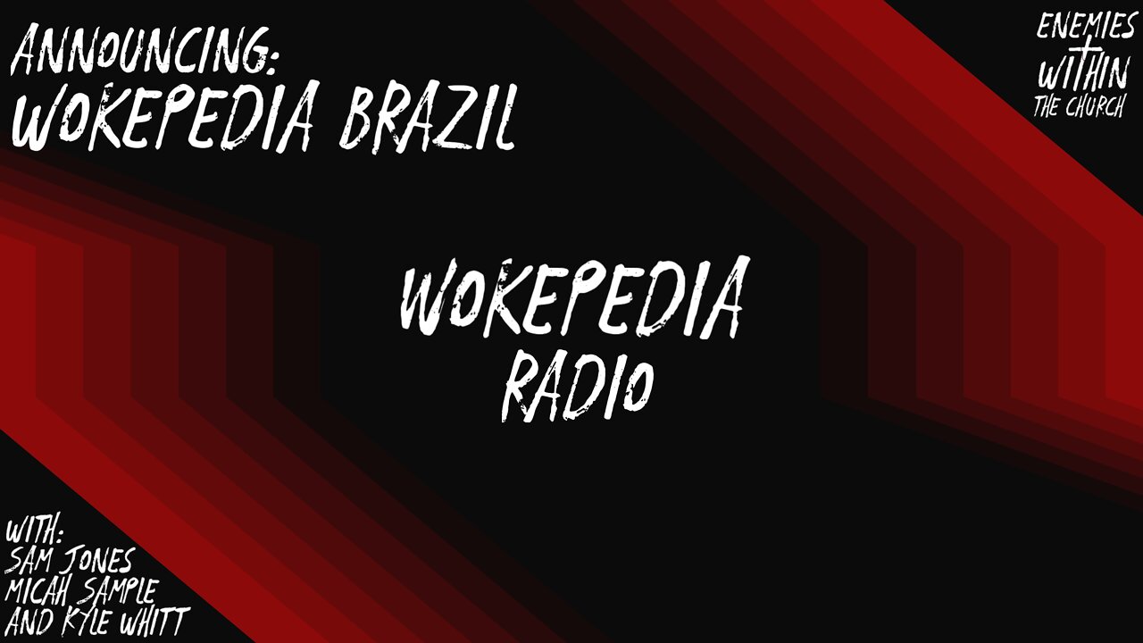 Wokepedia Radio 005 - Wokepedia Brazil!