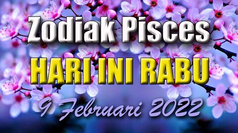 Ramalan Zodiak Pisces Hari Ini Rabu 9 Februari 2022 Asmara Karir Usaha Bisnis Kamu!