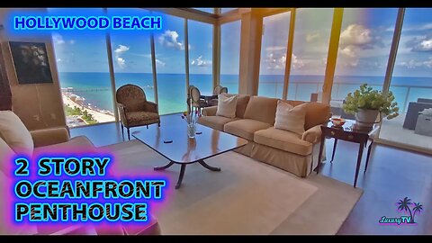 Inside 2-STORY Hollywood BEACH Penthouse - $4,500,000