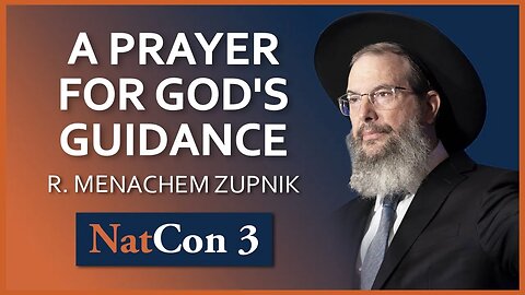 R. Menachem Zupnik | A Prayer for God's Guidance | NatCon 3 Miami