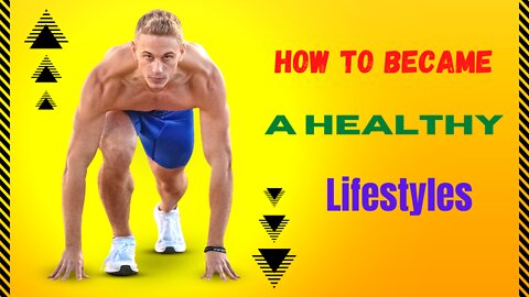 🔥How to became a healthy lifestyles🔥How to get healthy lifestyles💥