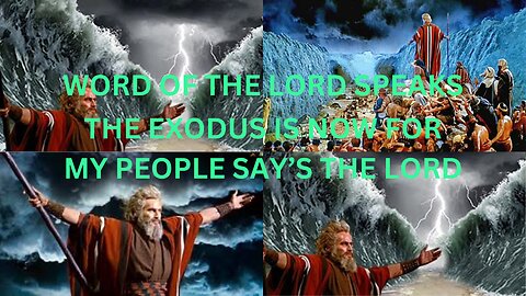 WORD OF THE LORD SPEAKS: NOW, IS THE TIME OF THE EXODUS FOR MY PEOPLE!