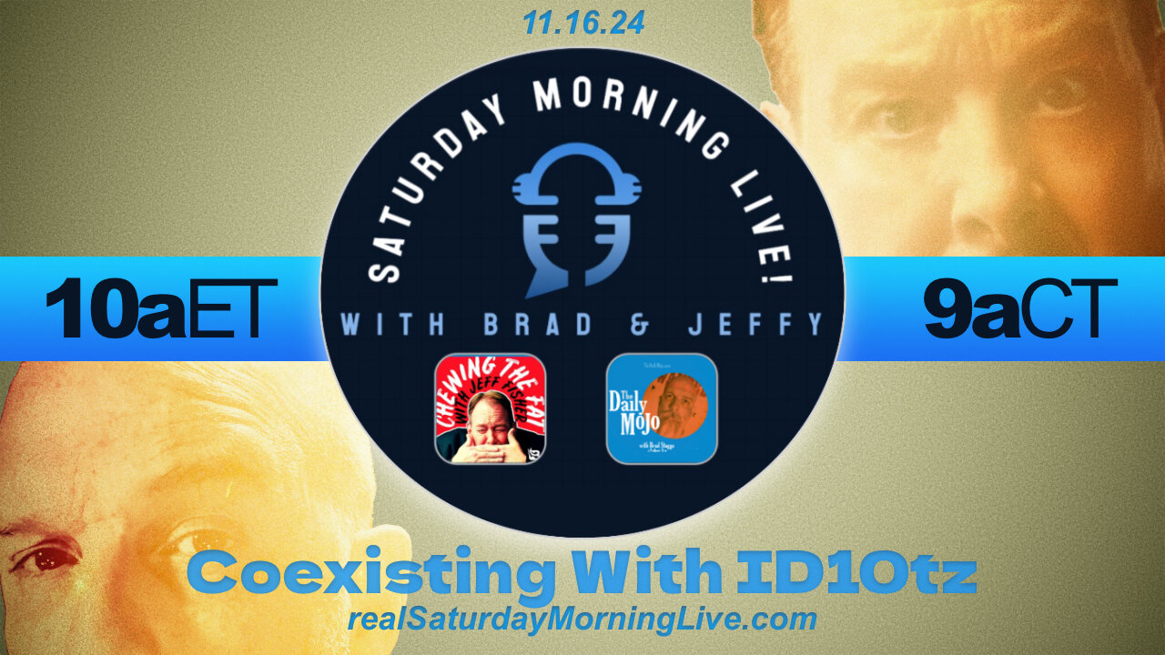 Coexisting with ID10ts - Saturday Morning Live! w/ Jeff Fisher & Brad Staggs 111624