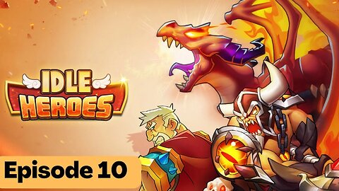 Idle Heroes Gameplay | Episode 10 - Increasing My Team!