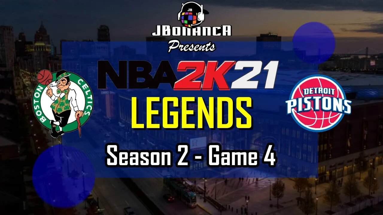 Celtics vs Pistons - Season 2: Game 4 - Legends MyLeague #NBA2K