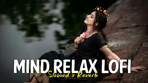TRENDING INSTAGRAM LOFI MASHUP | SLOWED+REVERBED | MIND RELAX LOFI MASHUP