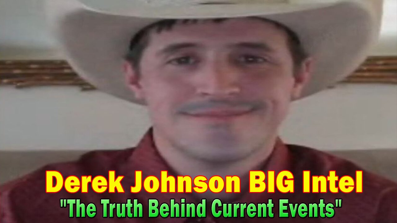 Derek Johnson BIG Intel July 29: "The Truth Behind Current Events"