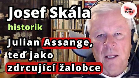 Josef Skála: Julian Assange, teď jako zdrcující žalobce