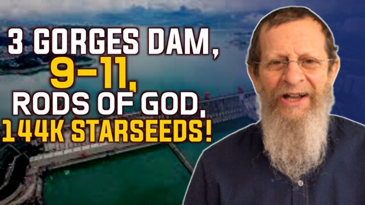 Q ~ 3 Gorges Dam, 9-11, Rods of God, 144K Star-seeds!