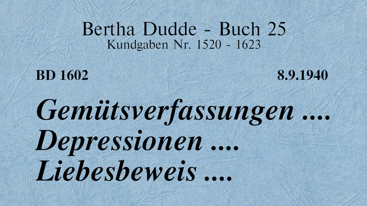 BD 1602 - GEMÜTSVERFASSUNGEN ....DEPRESSIONEN .... LIEBESBEWEIS ....