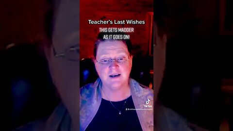 Teacher describes her last wishes after death