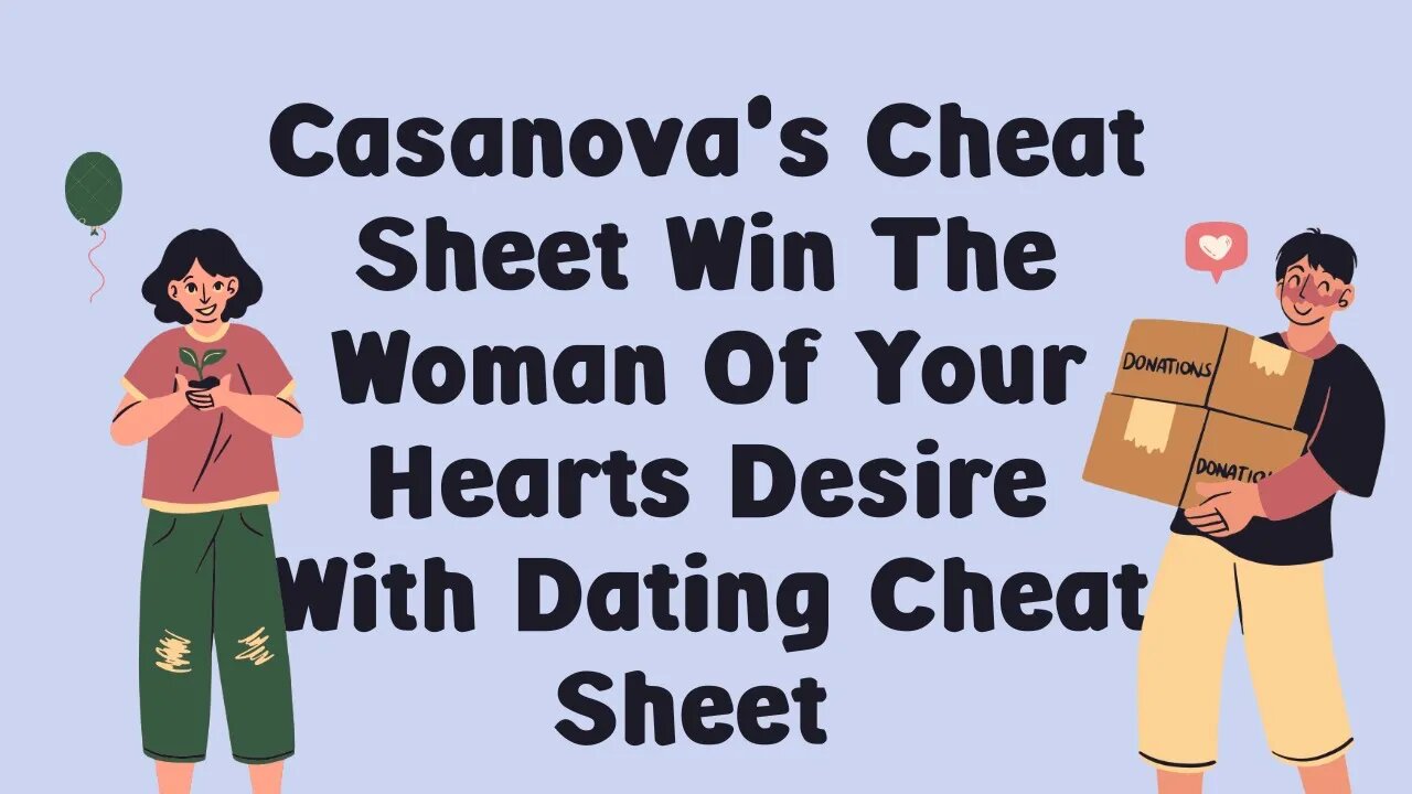 Casanova's Cheat Sheet